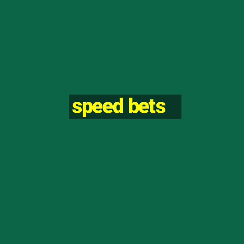 speed bets