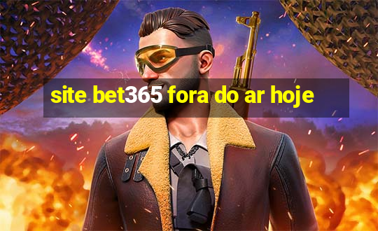 site bet365 fora do ar hoje