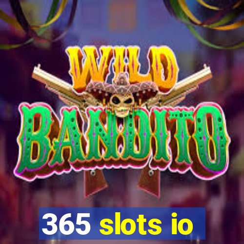 365 slots io