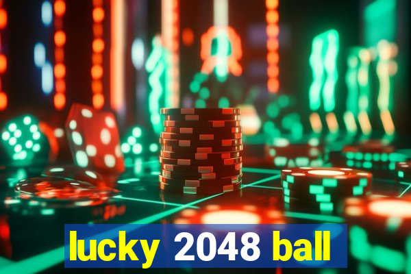 lucky 2048 ball