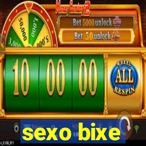 sexo bixe