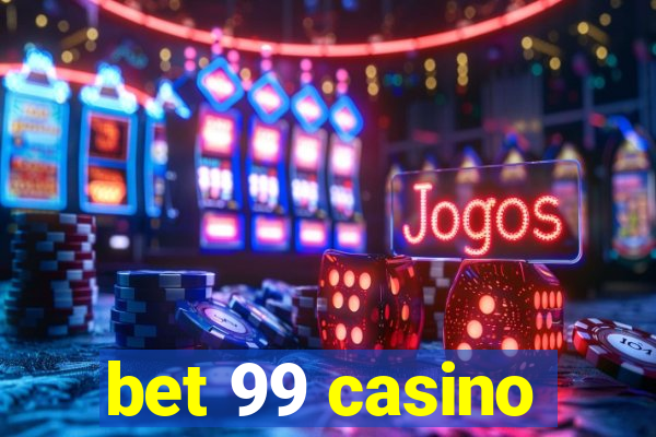 bet 99 casino