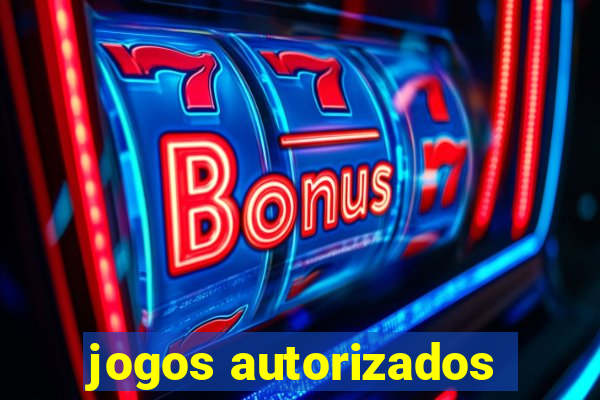 jogos autorizados