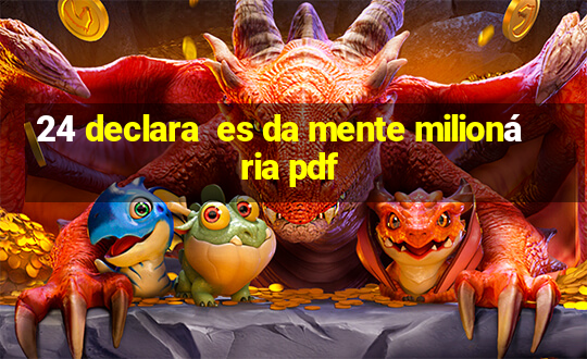 24 declara  es da mente milionária pdf