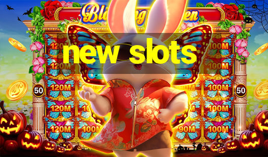 new slots