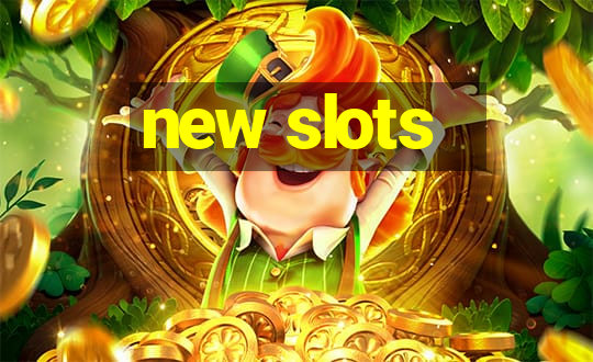 new slots