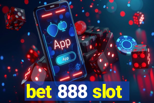 bet 888 slot