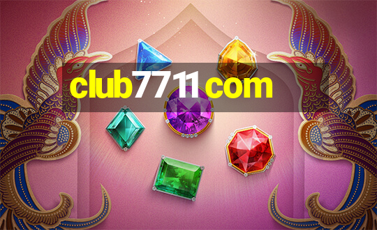 club7711 com