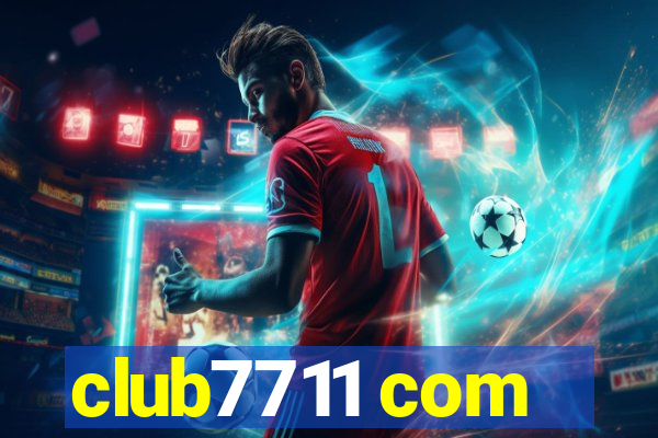 club7711 com