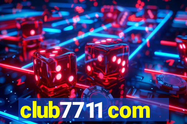 club7711 com