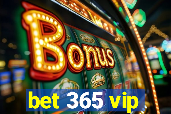 bet 365 vip