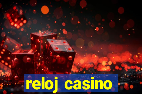 reloj casino