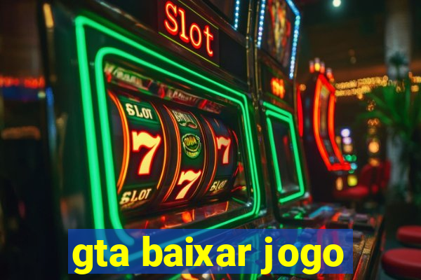 gta baixar jogo