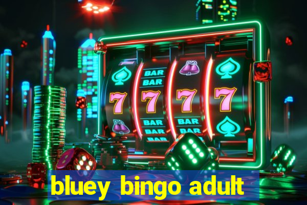 bluey bingo adult