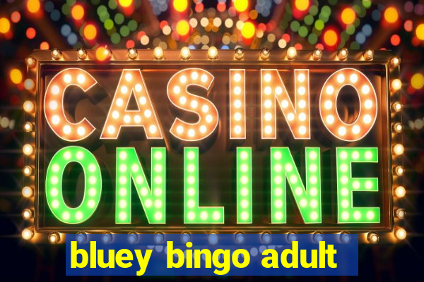 bluey bingo adult