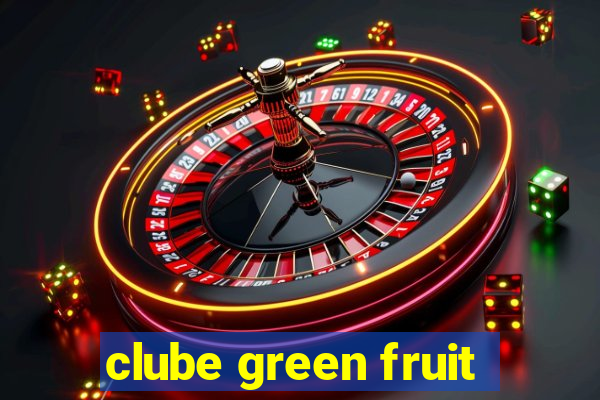 clube green fruit