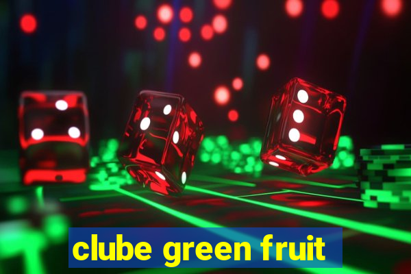 clube green fruit