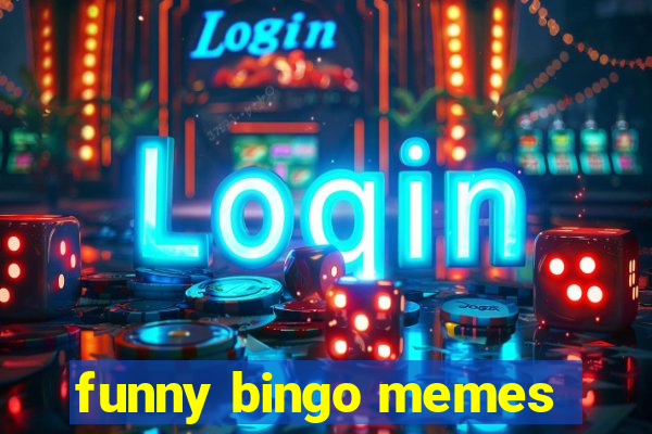 funny bingo memes