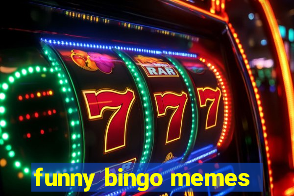 funny bingo memes