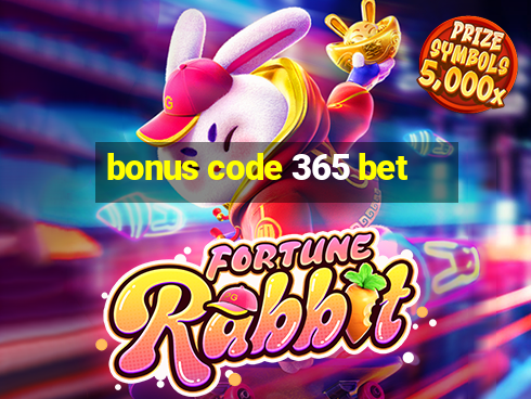 bonus code 365 bet