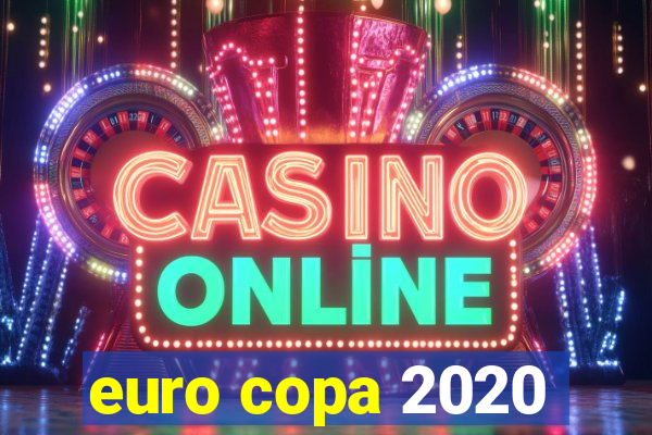 euro copa 2020