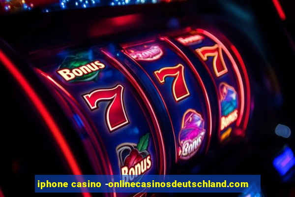 iphone casino -onlinecasinosdeutschland.com