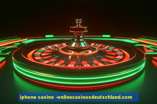 iphone casino -onlinecasinosdeutschland.com