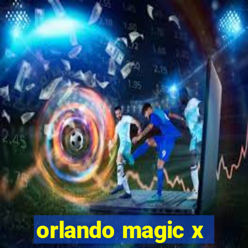 orlando magic x