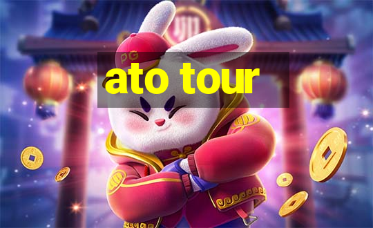 ato tour