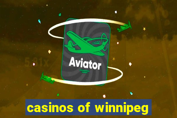 casinos of winnipeg