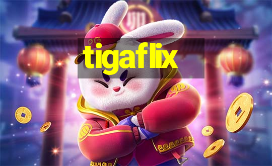 tigaflix