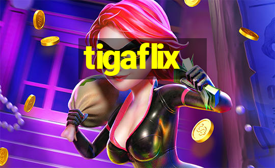 tigaflix