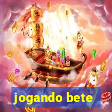 jogando bete