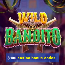 $100 casino bonus codes