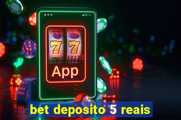 bet deposito 5 reais