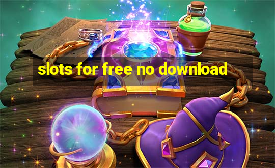 slots for free no download