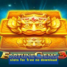 slots for free no download