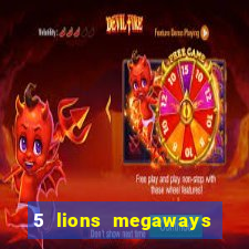 5 lions megaways slot demo