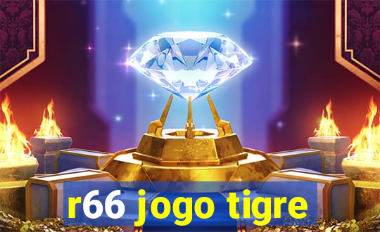 r66 jogo tigre