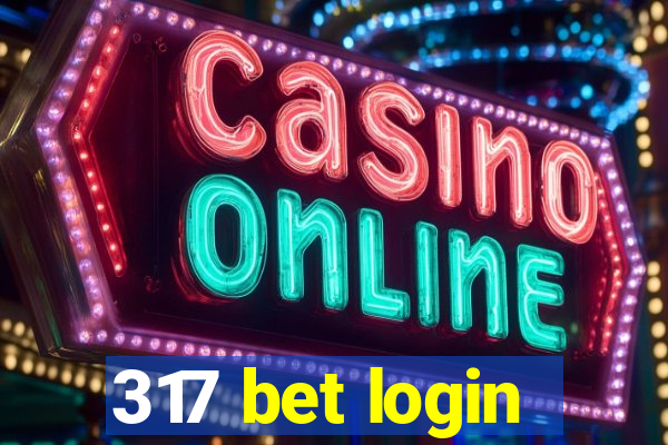 317 bet login