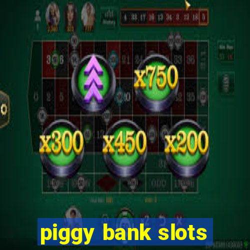 piggy bank slots