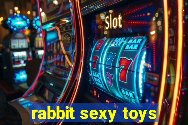 rabbit sexy toys