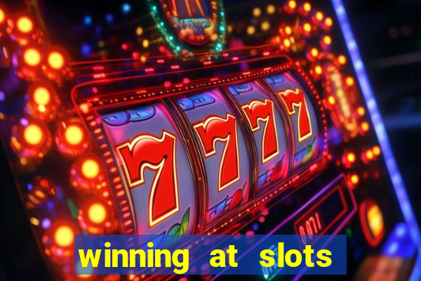 winning at slots in a casino