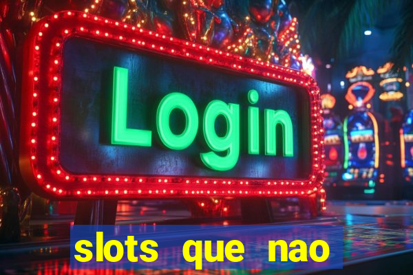 slots que nao precisa depositar