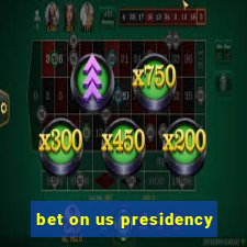 bet on us presidency