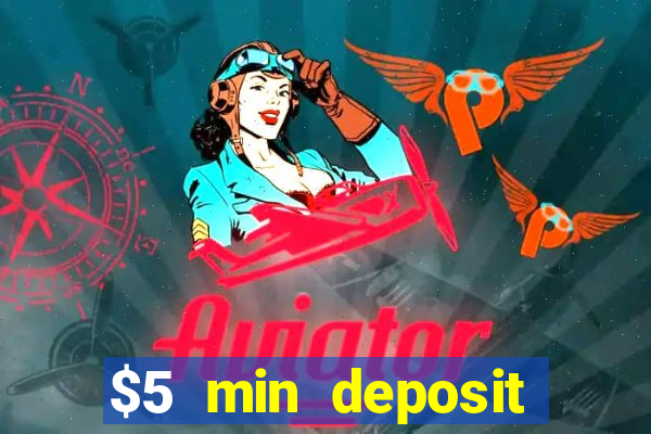 $5 min deposit online casinos