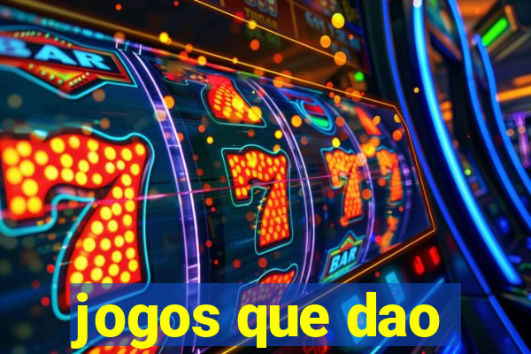 jogos que dao