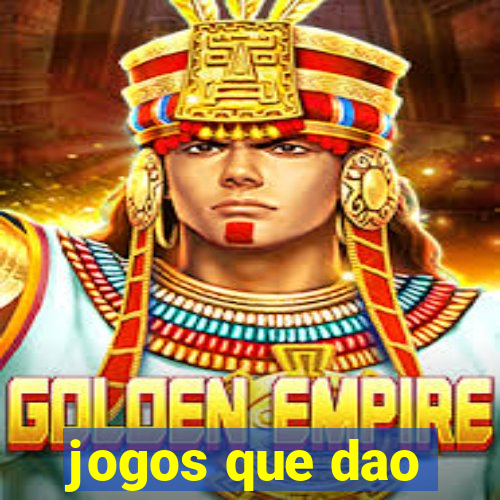 jogos que dao