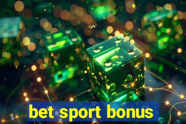 bet sport bonus