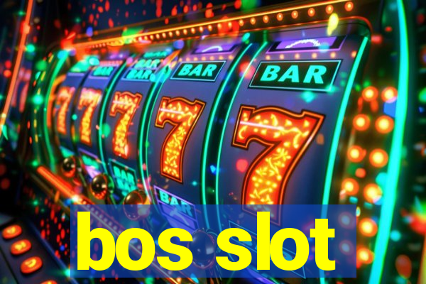 bos slot